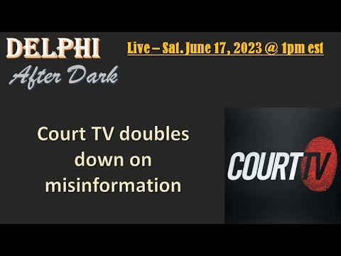 Live - Court TV doubles down on misinformation #delphi #Mononhighbridge #Court TV #CarolLiebermann