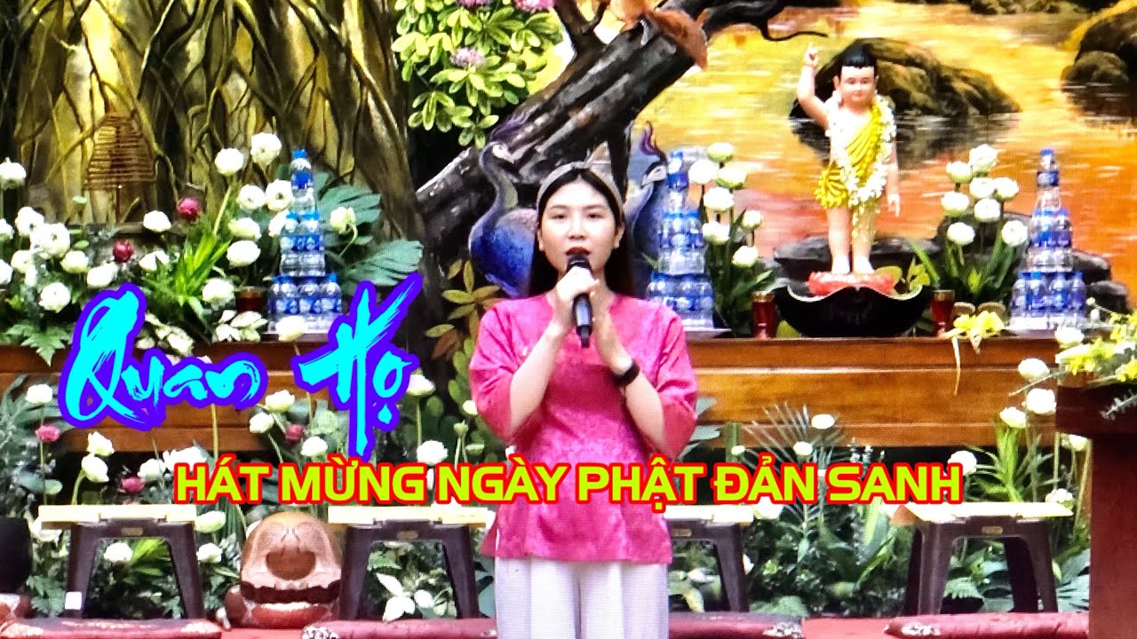 QUAN HỌ | HÁT MỪNG NGÀY PHẬT ĐẢN SINH -Quan ho - Singing to celebrate Buddha's birthday