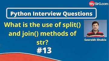What is the use of split and join function of str? | Python Interview Questions | MySirG.com