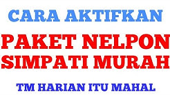 CARA AKTIFKAN PAKET NELPON SIMPATI MURAH || TM HARIAN ITU MAHAL - Durasi: 3.35. 