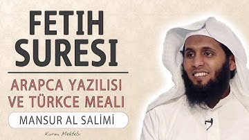 Fetih suresi anlamı dinle Mansur al Salimi (Fetih suresi arapça yazılışı okunuşu ve meali)