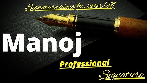 Manoj name signature style | M signature styles @ManojDey