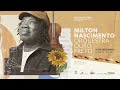 Capture de la vidéo Milton Nascimento E Orquestra Ouro Preto - Clube Da Esquina