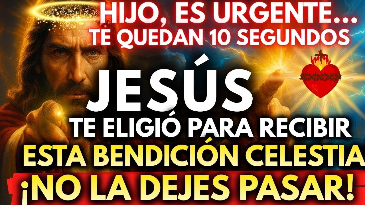 ✨ ¡HIJO! JESÚS TE ELIGIÓ PARA RECIBIR ESTA BENDICIÓN CELESTIAL — ¡NO LA DEJES PASAR!