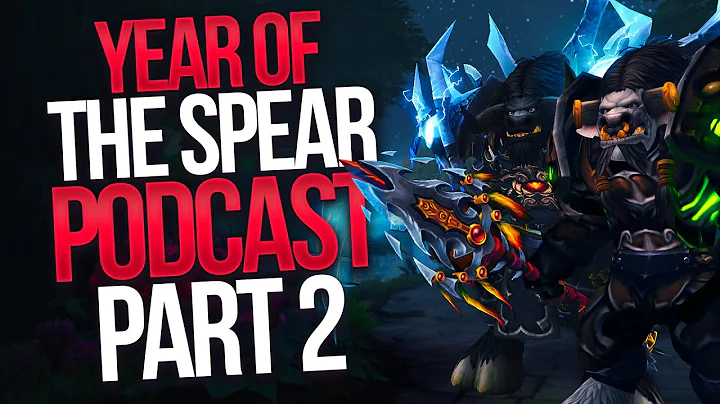 Year of the Spear! Hunter Podcast Part 2 feat. Rog...