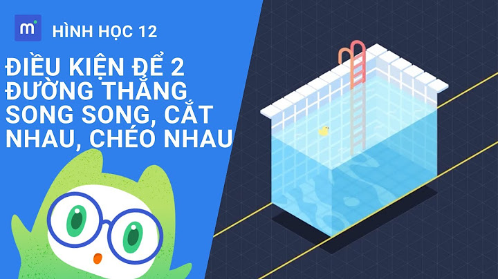 Hai đường thẳng chéo nhau trong không gian là gì năm 2024