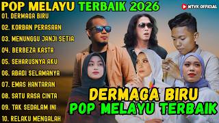 Dermaga Biru  Korban Perasaan  Menunggu Janji Setia  Pop Melayu Terbaik 2026