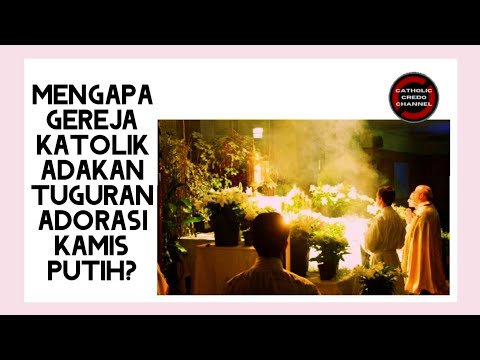 Video: Mengapa adorasi sakramen terberkati?