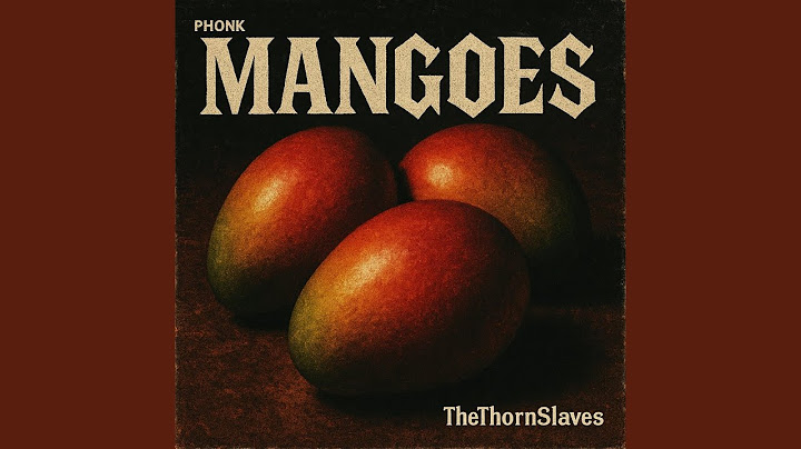 Phonk mangoes