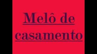 Melô de casamento
