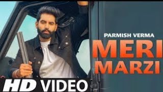 Meri Marzi Parmish Verma | Official Video | Parmish Verma New Song | New Punjabi Song 2021