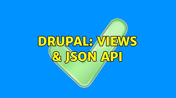 Drupal: Views & JSON API (3 Solutions!!)