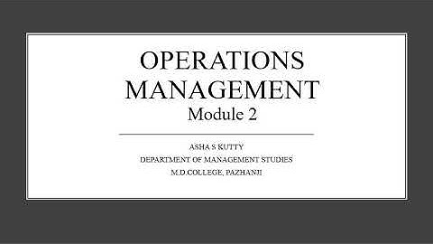 Operations Management: Module 2 - Product Design & Steps