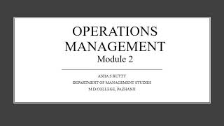 Operations Management: Module 2 - Product Design & Steps