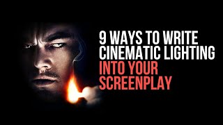 9 Ways to Write Cinematic Lighting Into Your Screenplay
