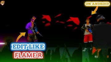 How To Edit Like Flame R FF|New 3D Montage Editing Tutorial 🔥