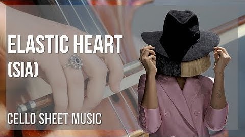 Cello Sheet Music: How to play Elastic Heart by Sia