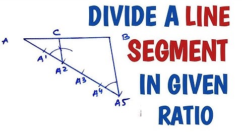 How to divide a line segment in a given ratio method....