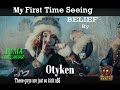 My REACTION to The incomparable OTYKEN - BELIEF (Official Music Video)