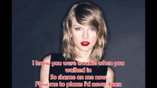 Taylor Swift - I Knew You Were Trouble {Lyrics}