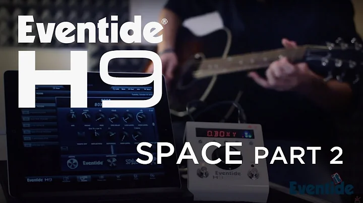 Eventide H9 Algorithms: SPACE (2) on acoustic