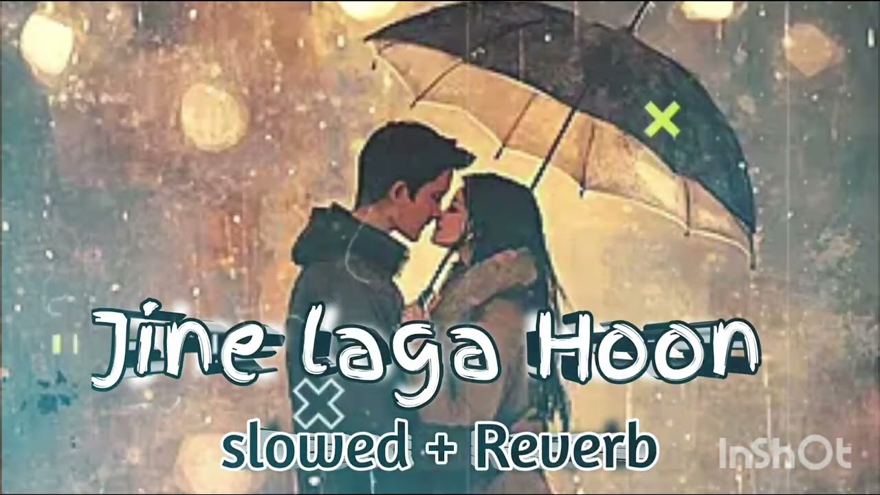 Jine laga Hoon song. || Slowed+Reverb. || Lofy song | music song 💿🕉️ || gaana song__        