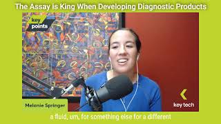 The Assay is King When Developing In-Vitro Diagnostic Products | Key Points