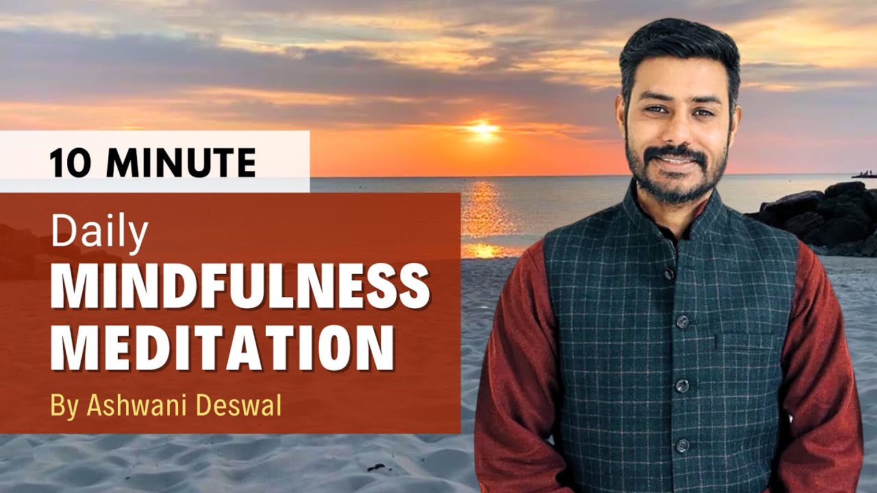 Guided Mindfulness Meditation — Ashwani Deswal