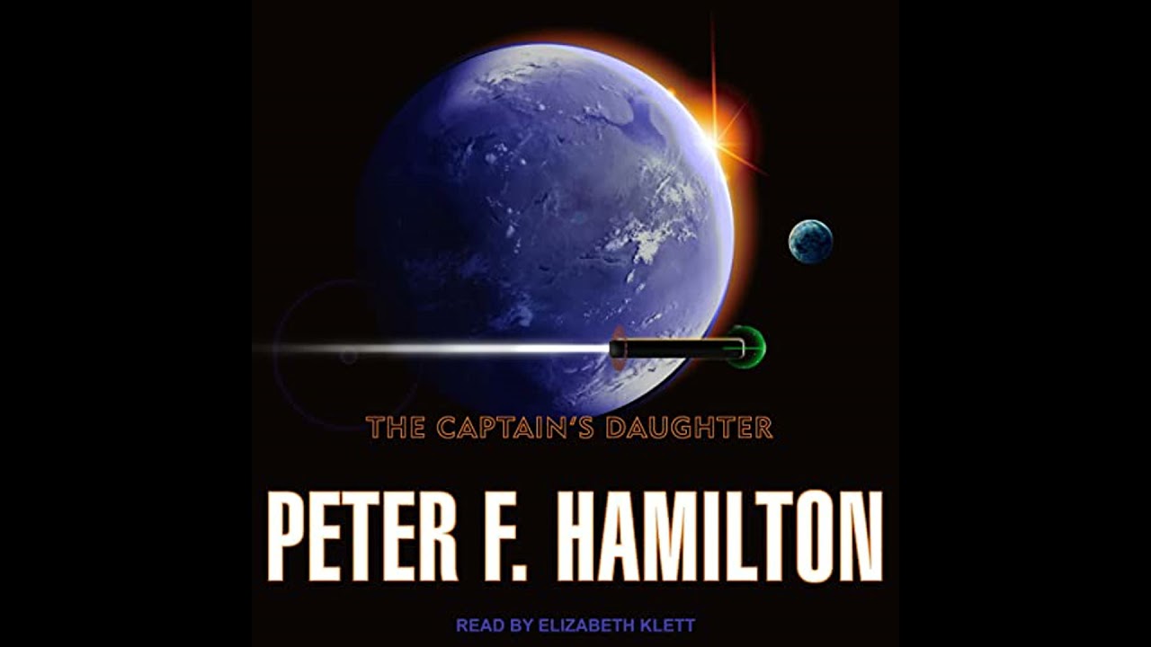 Captain's Daughter by Peter F. Hamilton | Full Audiobook
