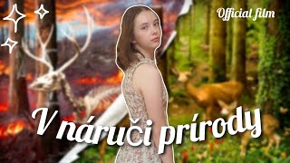 V NÁRUČI PRÍRODY // official ecology film