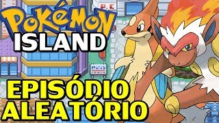 Pokémon Island (Fã Game) - Episódio Mais Aleatório de Todos!