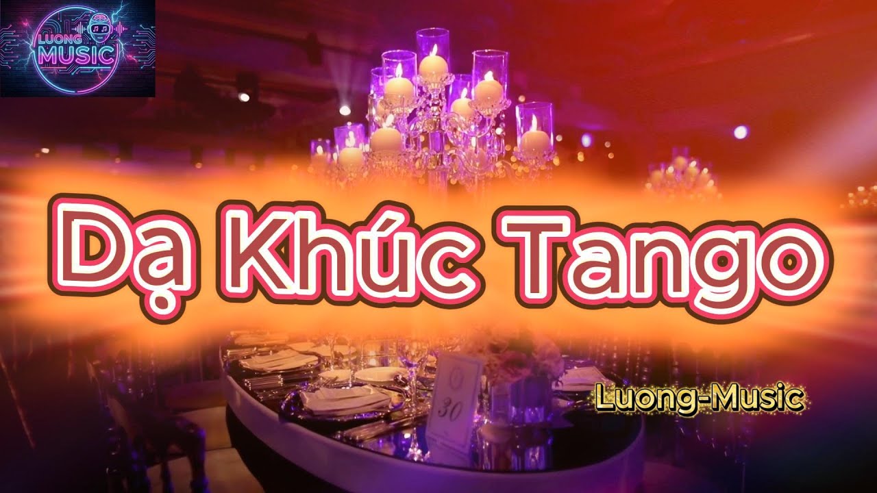 Dạ Khúc Tango - Nhạc Khiêu Vũ Cực Cuốn Hút
