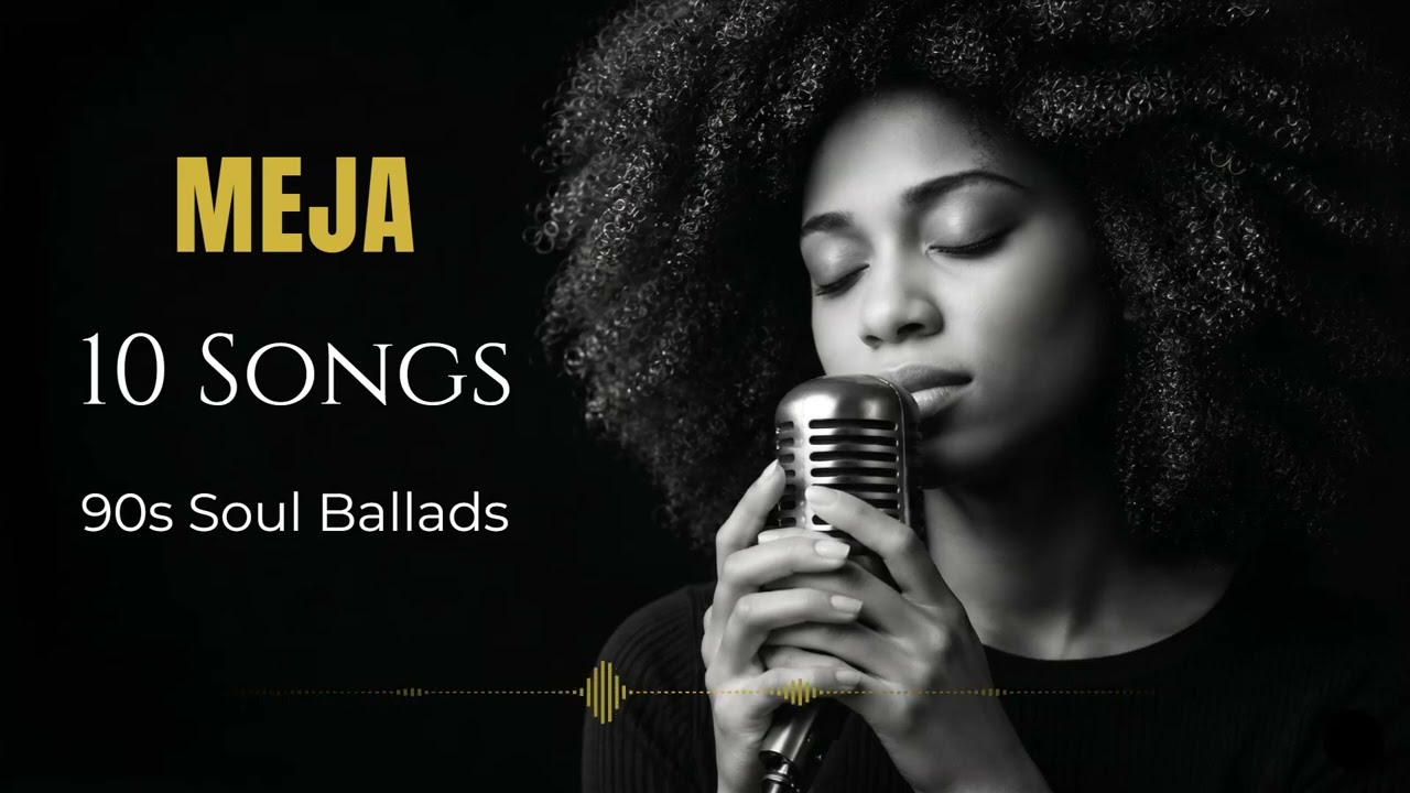 90s R&B Soul】MEJA ✨ 10 Soulful Songs for Midnight Listening