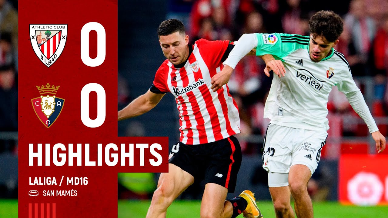 HIGHLIGHTS | Athletic Club 0-0 CA Osasuna | LaLiga 2022-23 MD16 - YouTube