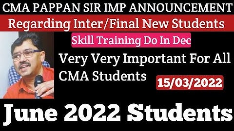 CMA Pappan Sir Important Announcement Regarding Inter/Final New June 2022 Students | kci