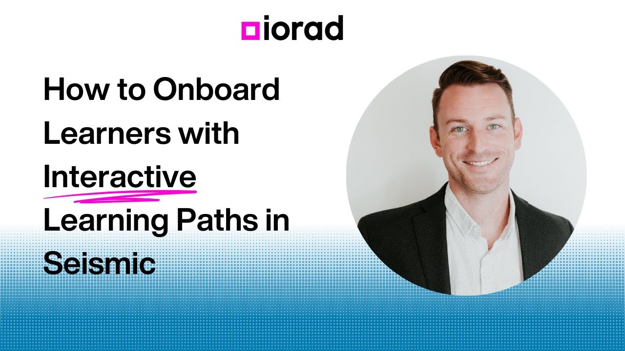 How to Onboard Learners with Interactive Learning Paths in Seismic ...