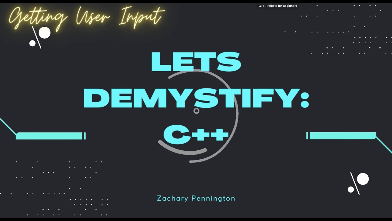 Let's Demystify: Getting User Input in C++ in less than 60 seconds (No ...