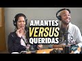 Diferencias entre AMANTES &amp; QUERIDAS