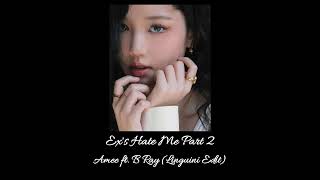 [NON-PROFIT] Amee - Ex's Hate Me pt.2 ft. B Ray (Linguini Edit)