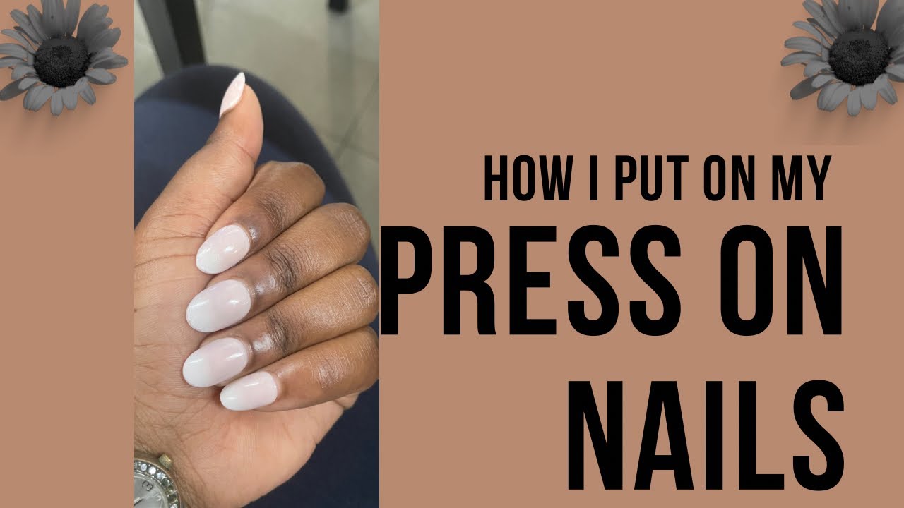 How to put on Press on nails YouTube