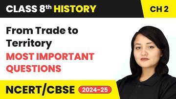 From Trade to Territory - Most Important Questions | Class 8 History Chapter 2 | CBSE 2024-25