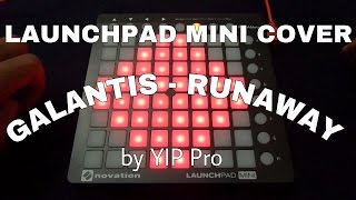 Galantis - Runaway - Launchpad Mini cover by YIP Pro