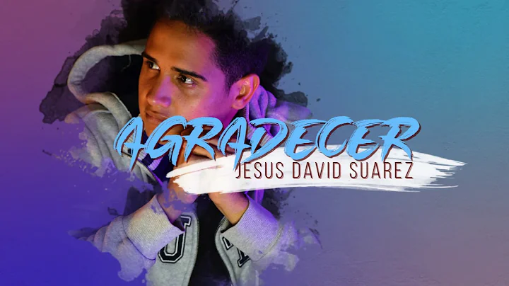 Agradecer - Jess David Surez (Video de Letras)