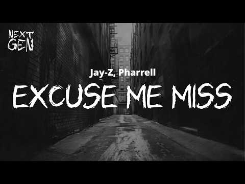Jay-Z, Pharrell – Excuse Me Miss / lyrics