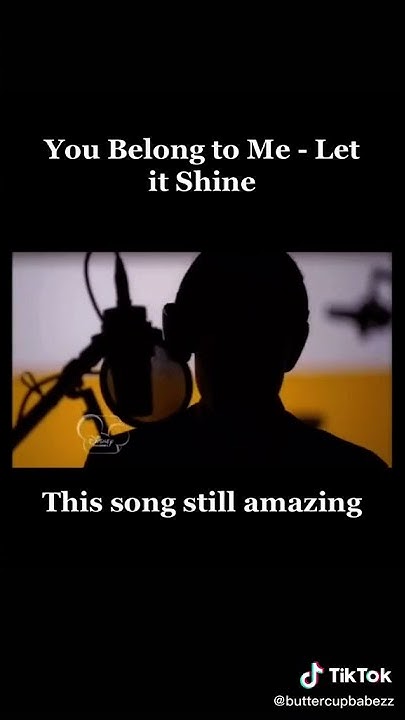 Let It Shine You Belong To Me Lyrics Let it Shine You Belong To Me - YouTube
