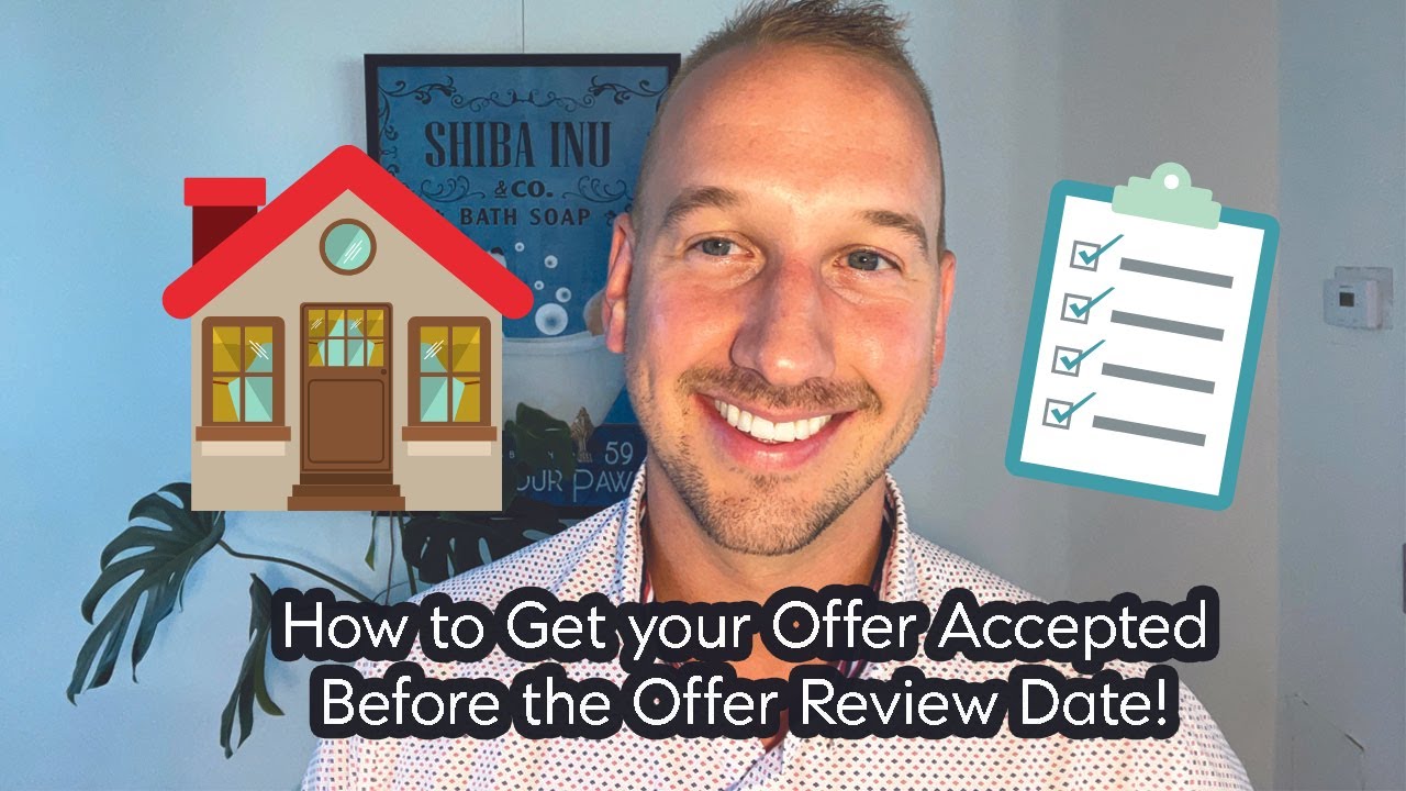 How to Get your Offer Accepted Before the Offer Review Date! YouTube