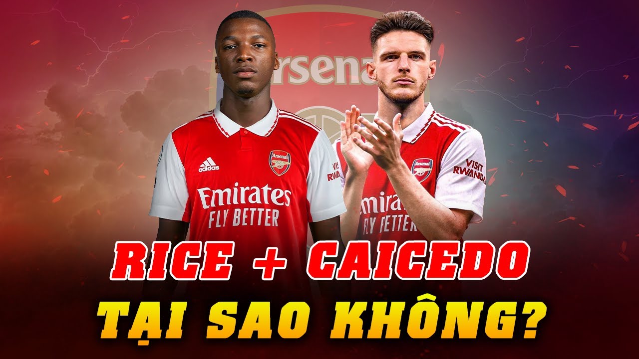 Sau Jorginho, Arsenal "xúc" tiếp Declan Rice và Moises Caicedo - YouTube