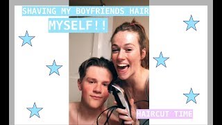 I SHAVED MY BOYFRIENDS HEAD