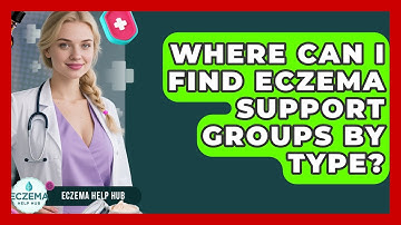 Where Can I Find Eczema Support Groups By Type? - Eczema Help Hub