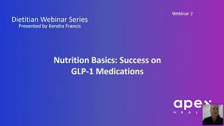 Nutrition Basics for GLP-1 Weight Loss | Apex Health Webinar